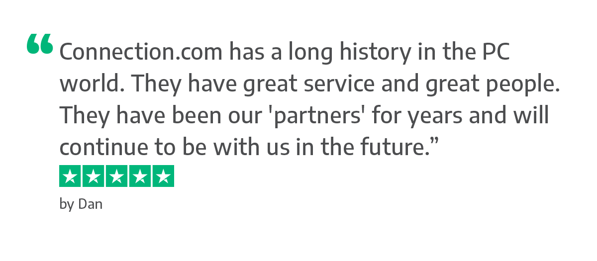 Connection.com has a long history in the PC world. They have great service and great people. They have been our 'partners' for years and will continue to be with us in the future.