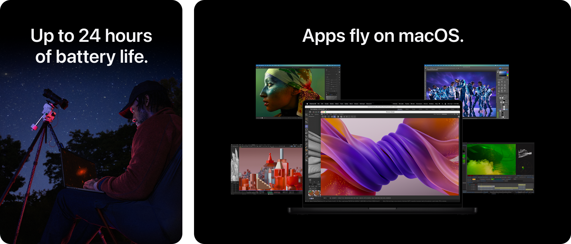 Up to 24 hours of battery life.  Apps fly on macOS.